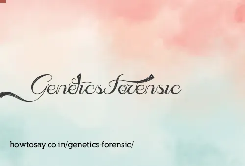 Genetics Forensic