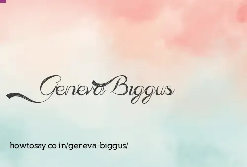 Geneva Biggus