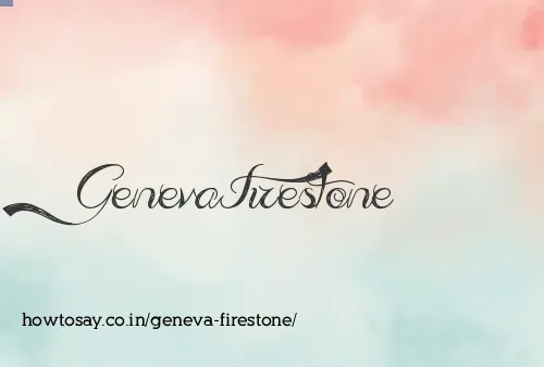 Geneva Firestone