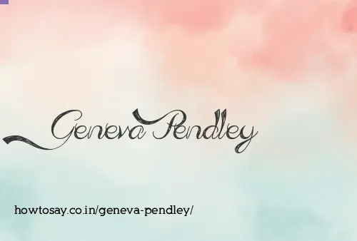 Geneva Pendley