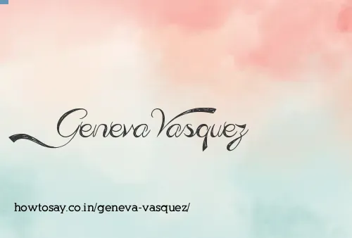 Geneva Vasquez