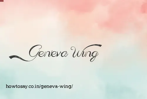 Geneva Wing