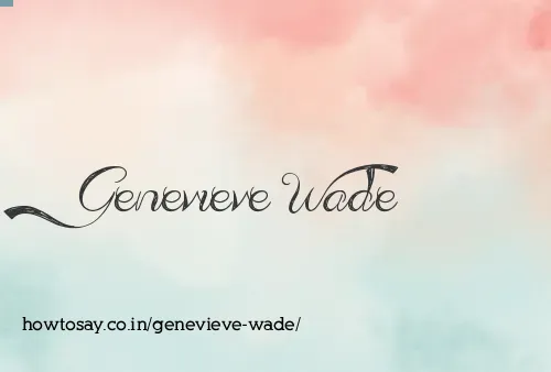 Genevieve Wade