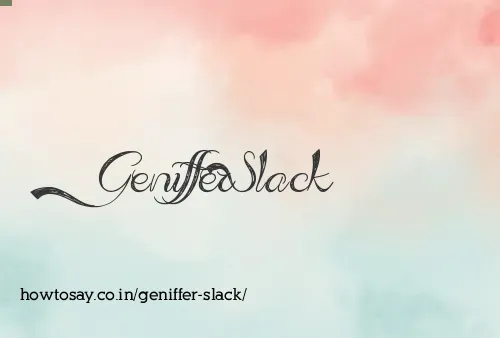 Geniffer Slack