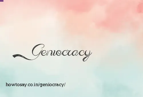 Geniocracy