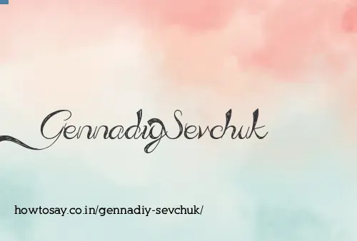 Gennadiy Sevchuk