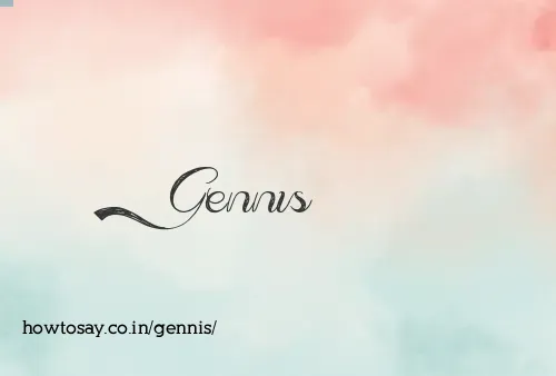 Gennis