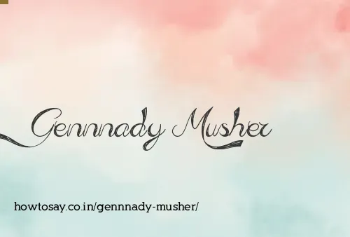 Gennnady Musher