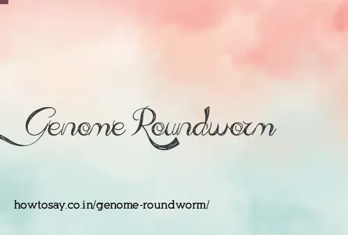 Genome Roundworm