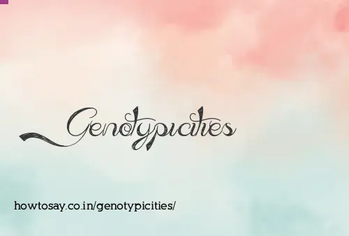 Genotypicities