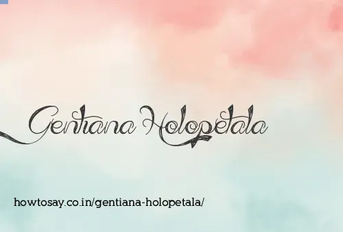 Gentiana Holopetala