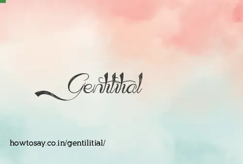 Gentilitial