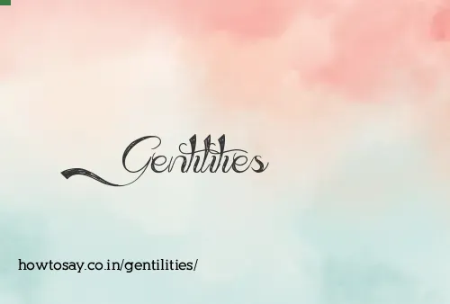 Gentilities