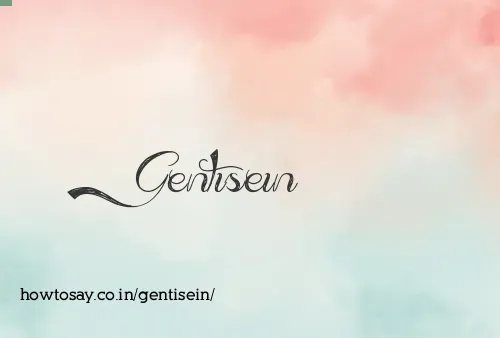 Gentisein