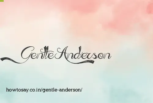 Gentle Anderson