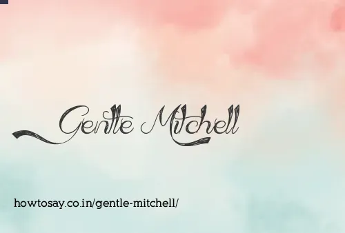 Gentle Mitchell