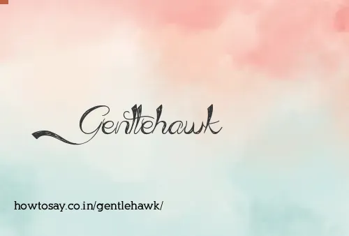 Gentlehawk