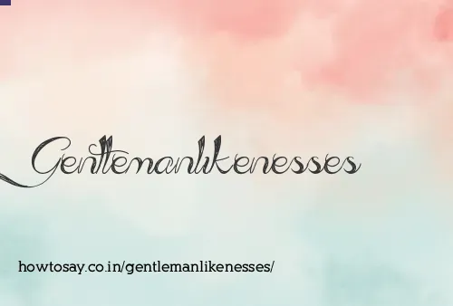 Gentlemanlikenesses