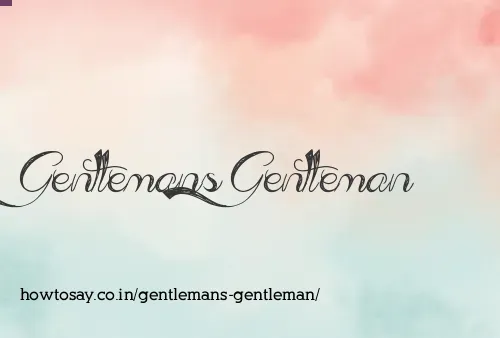 Gentlemans Gentleman