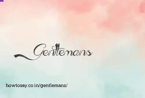 Gentlemans