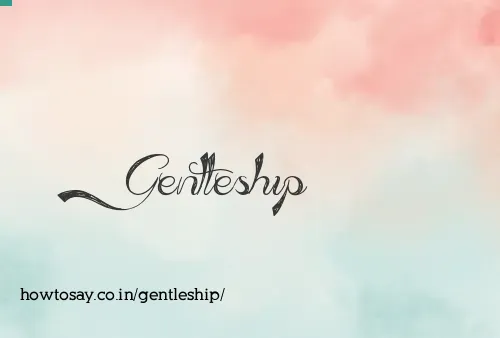 Gentleship