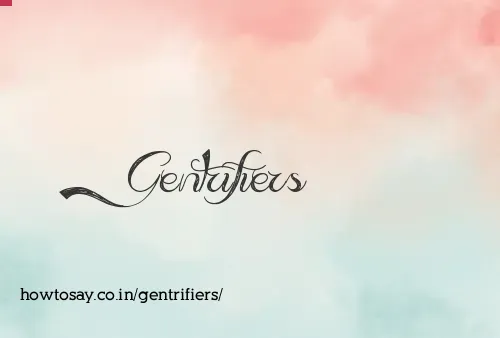 Gentrifiers