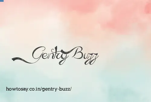 Gentry Buzz