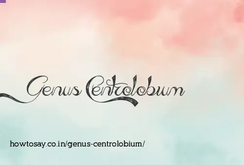 Genus Centrolobium