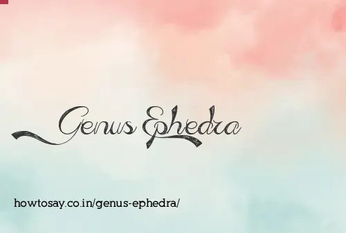 Genus Ephedra