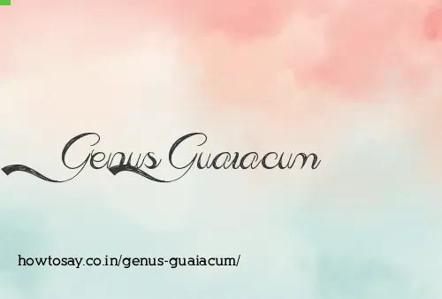 Genus Guaiacum