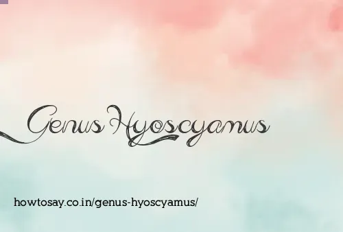 Genus Hyoscyamus