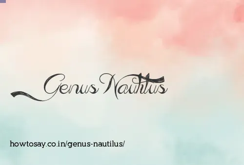 Genus Nautilus