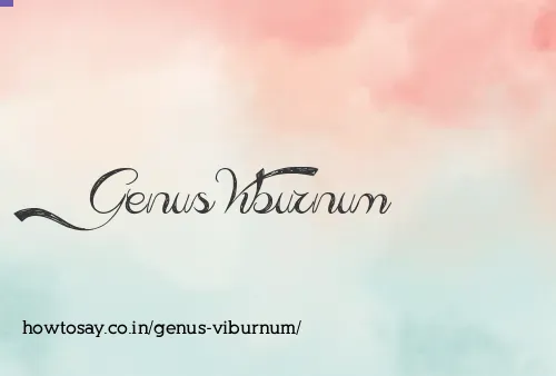 Genus Viburnum