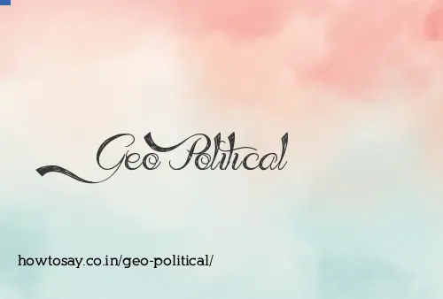 Geo Political