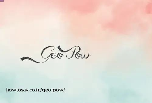 Geo Pow