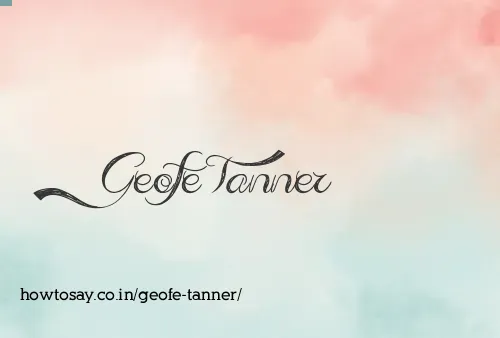 Geofe Tanner
