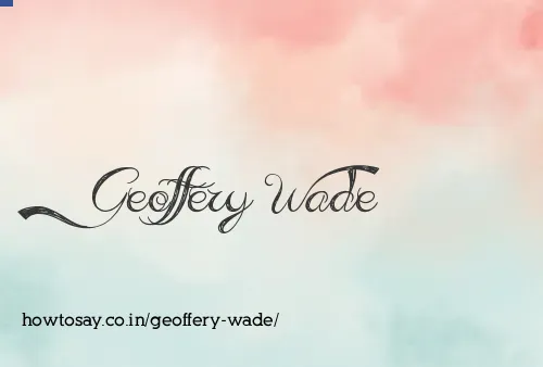 Geoffery Wade