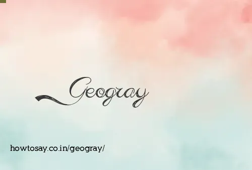 Geogray