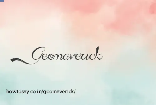 Geomaverick