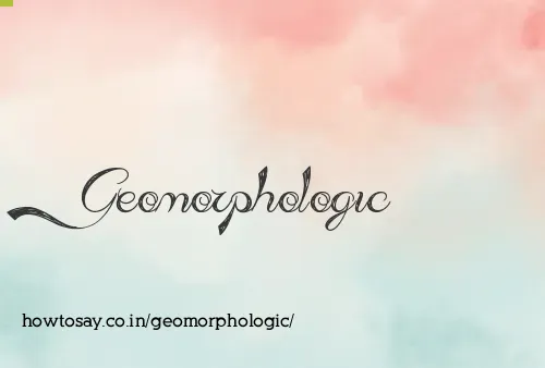 Geomorphologic