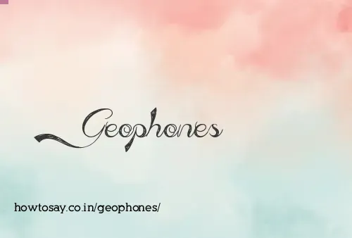 Geophones