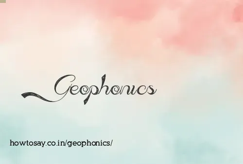 Geophonics