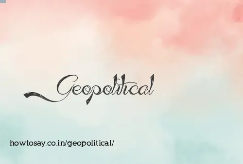 Geopolitical