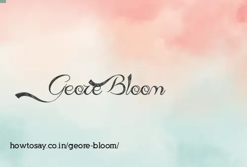 Geore Bloom