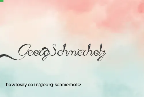 Georg Schmerholz
