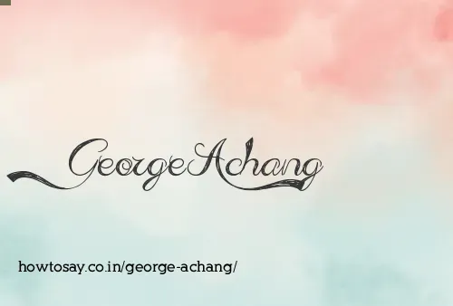 George Achang