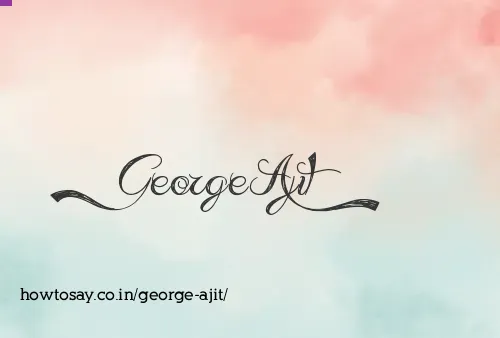 George Ajit
