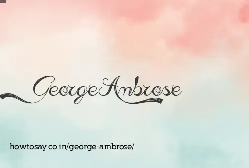 George Ambrose