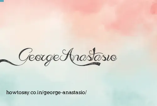 George Anastasio