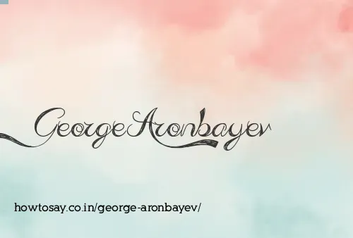 George Aronbayev